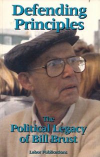 Defending Principles: The Political Legacy of Bill Brust
