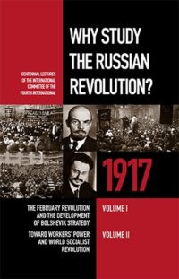 Why Study the Russian Revolution Vol I &  Vol II