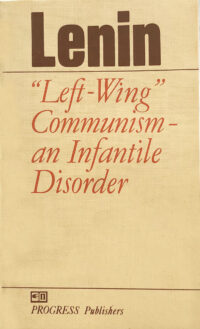 "Left Wing" Communism, An Infantile Disorder