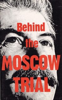 Behind the Moscow Trial