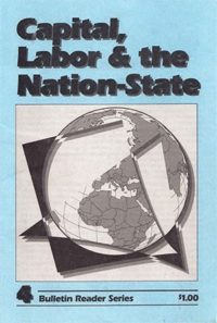 Capital, Labor and the Nation-State - Bulletin Readers Series 4
