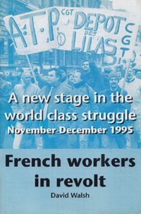 French Workers in Revolt: A New Stage in the Class Struggle, November-December 1995