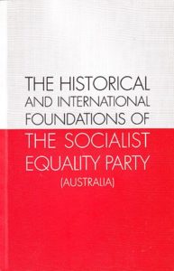 The Historical and International Foundations of the Socialist Equality Party (Australia)