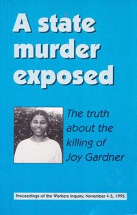 A State Murder Exposed: The Truth about the Killing of Joy Gardner