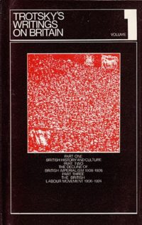 Trotsky's Writings on Britain, Volume 1