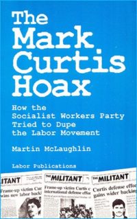 The Mark Curtis Hoax: How the Socialist Workers Party Tried to Dupe the Labor Movement