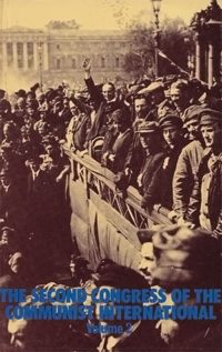The Second Congress of the Communist International, Vol. 2