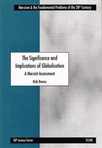 The Significance and Implications of Globalisation: A Marxist Assessment