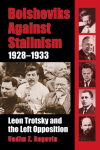Bolsheviks Against Stalinism 1928–1933; Leon Trotsky and the Left Opposition