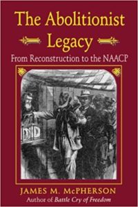 The Abolitionist Legacy: From Reconstruction to the NAACP