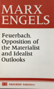 Feuerbach. Opposition of the Materialist and Idealist Outlook