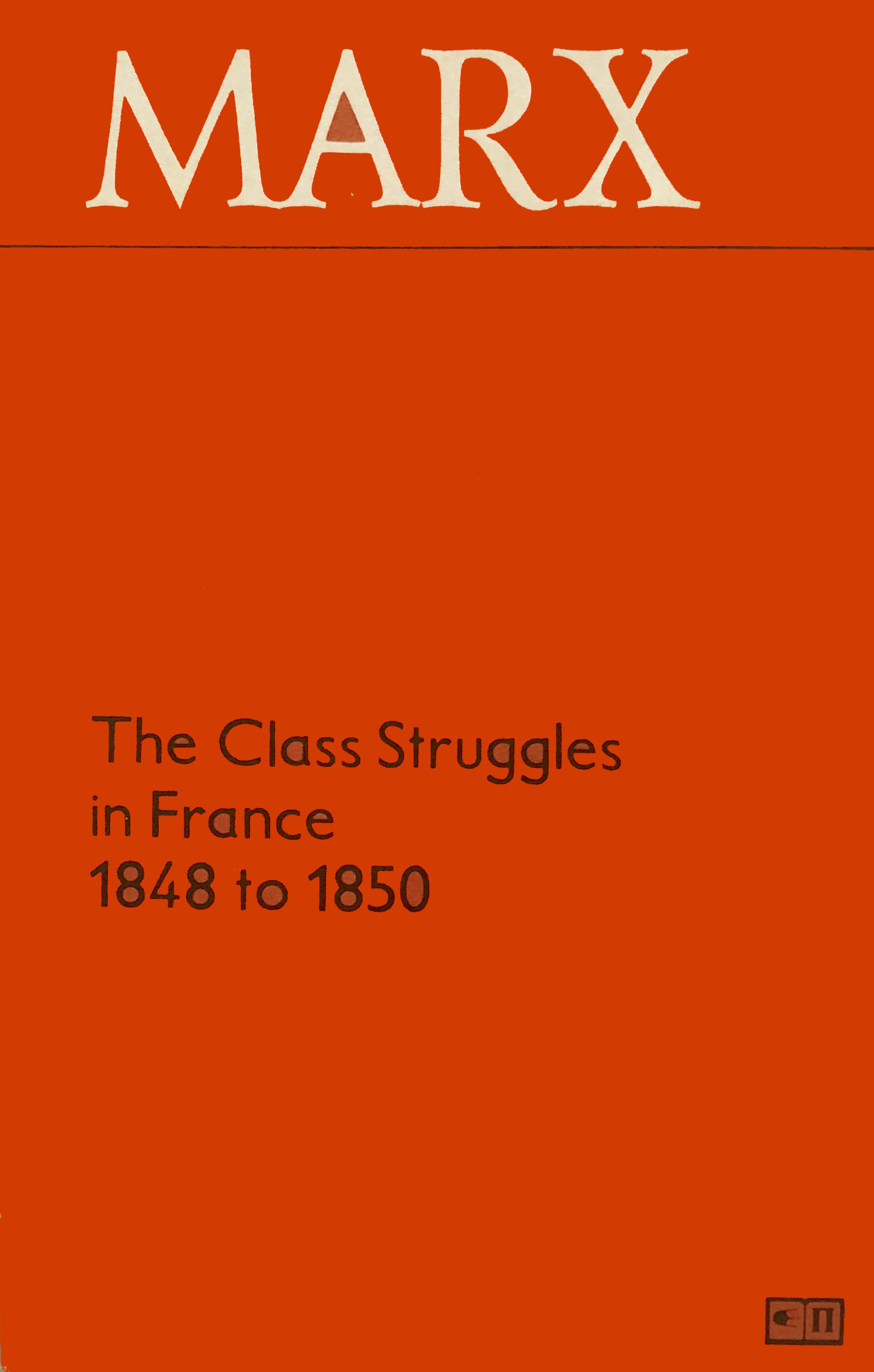 The Class Struggles in France 1848 to 1850