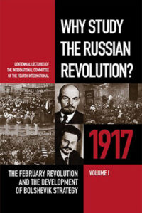 Why Study the Russian Revolution Vol I