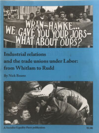 Industrial relations and the trade unions under Labor: from Whitlam to Rudd