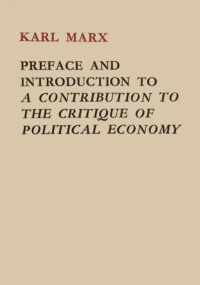 Preface and Introduction to a Contribution to the Critique of Political Economy