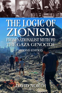 The Logic of Zionism: From Nationalist Myth to the Gaza Genocide — Second Edition